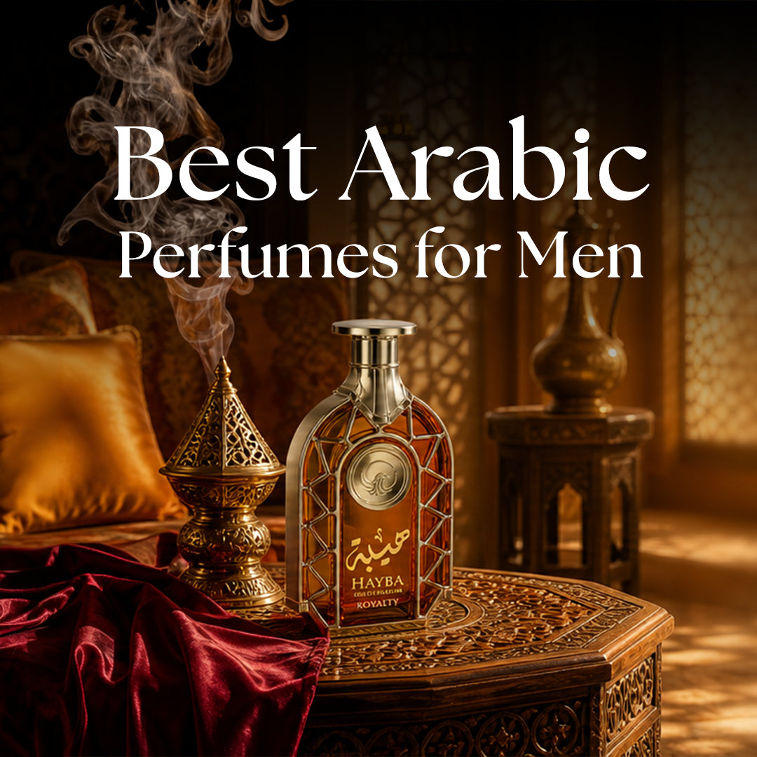 Best Arabic Perfumes for Men: A Guide to  Character, Oud and Musk